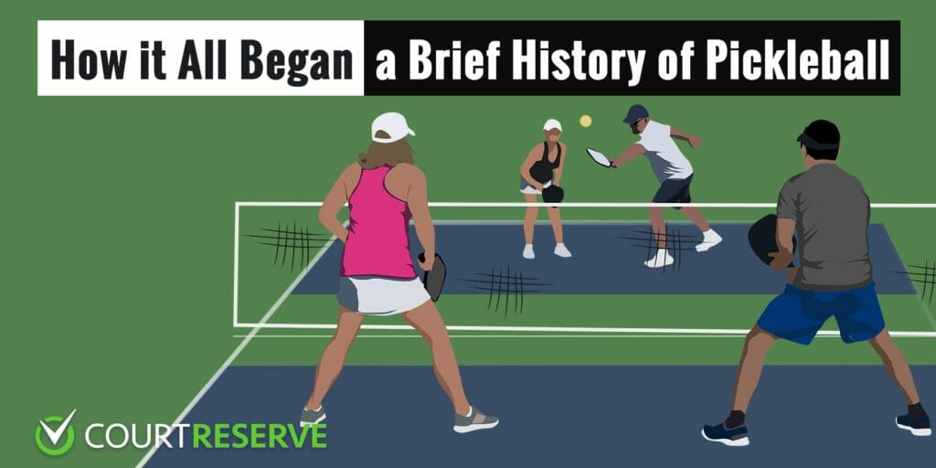 Four people playing pickleball on a court, text "how it all began a brief history of pickleball"