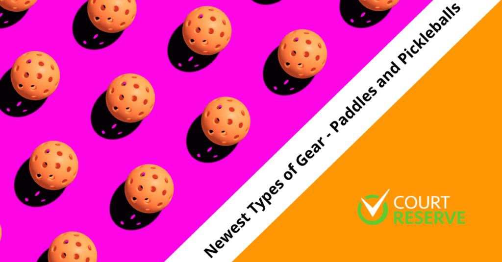 Pickleballs pattern on pink, diagonal white stripe: "Newest Types of Gear - Paddles and Pickleballs," orange with Court Reserve logo