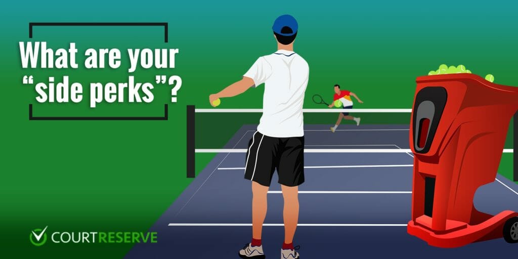 Tennis player serving with ball machine, text "What are your 'side perks'?", CourtReserve logo.