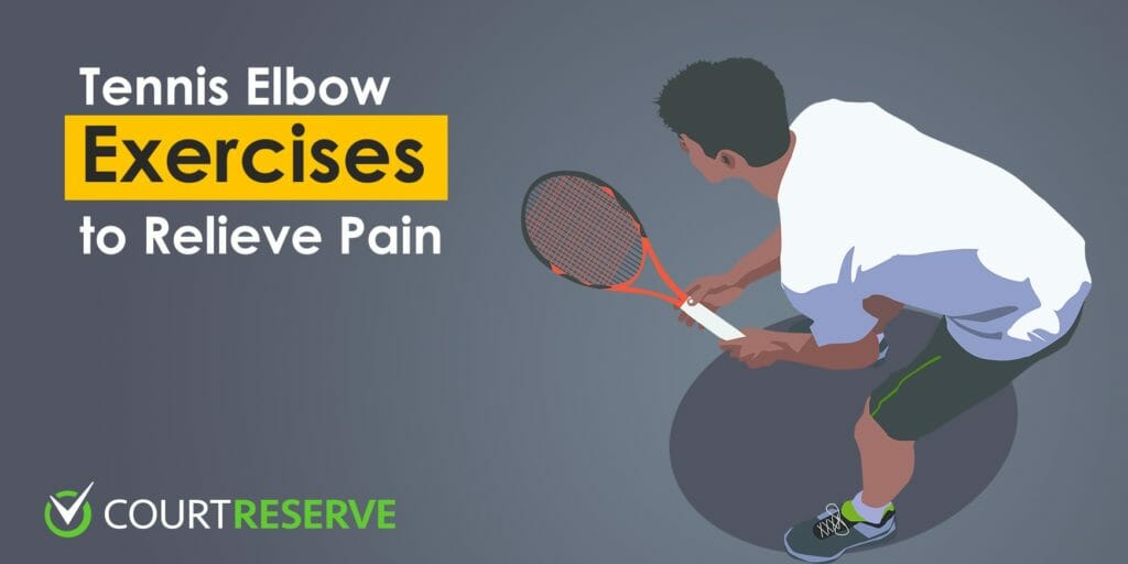 Tennis ball retrieval with racket, "Tennis Elbow Exercises to Relieve Pain," Court Reserve logo