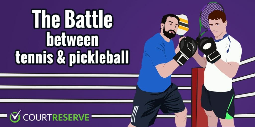 Two men dressed as boxers in a ring with tennis racket or pickleball paddle, text: "the battle between tennis & pickleball" and CourtReserve logo