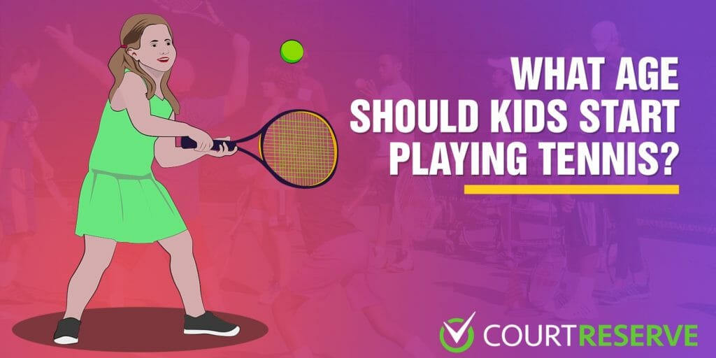 Young girl playing tennis with bold text: "What age should kids start playing tennis?" CourtReserve logo