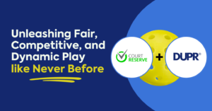 Text: "unleashing fair, competitive, dynamic play like never before" court reserve, dupr logos, pickleball