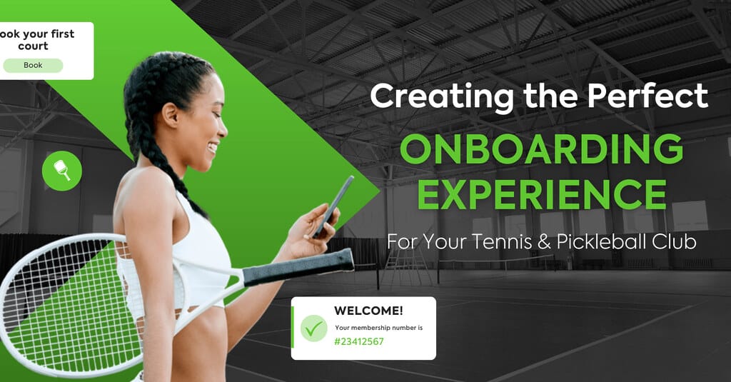 Woman with tennis racket, phone, text "Creating the Perfect Onboarding Experience," "Book your first court" button