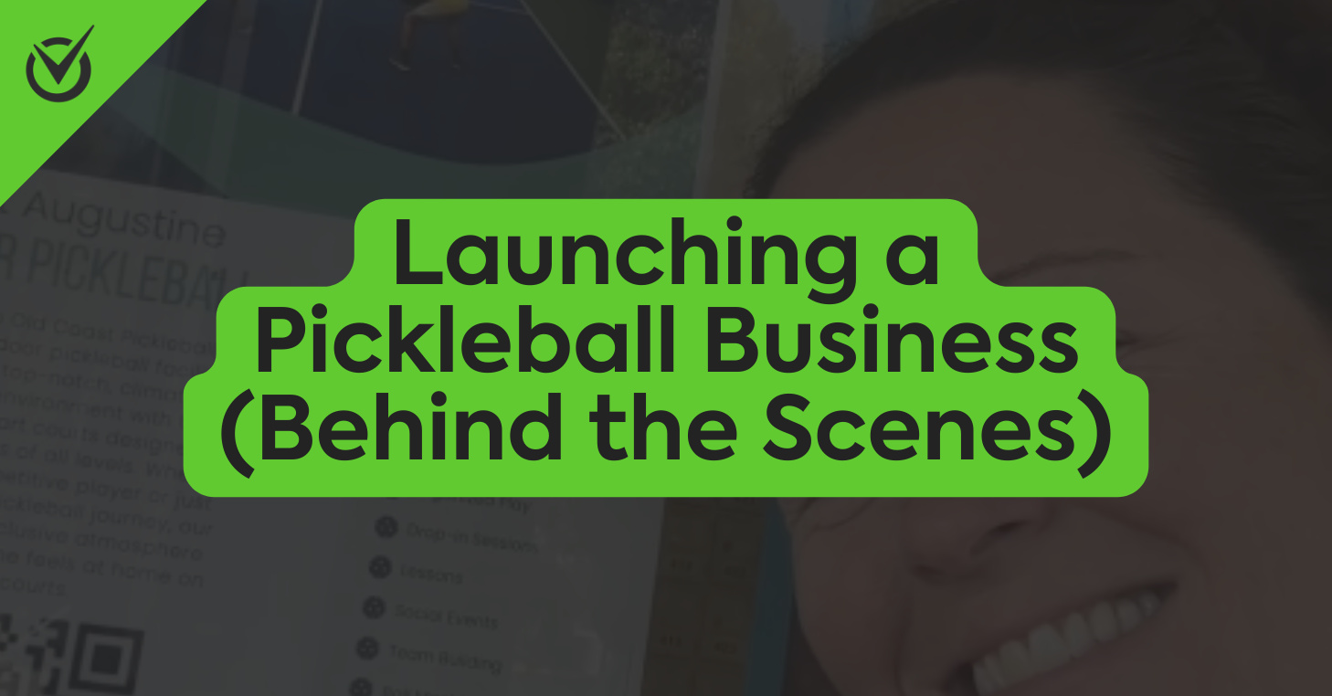 Text: "Launching a Pickleball Business (Behind the Scenes)" on green with a partially visible face.