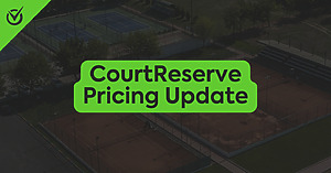 CourtReserve Pricing Update text overlay on tennis courts.