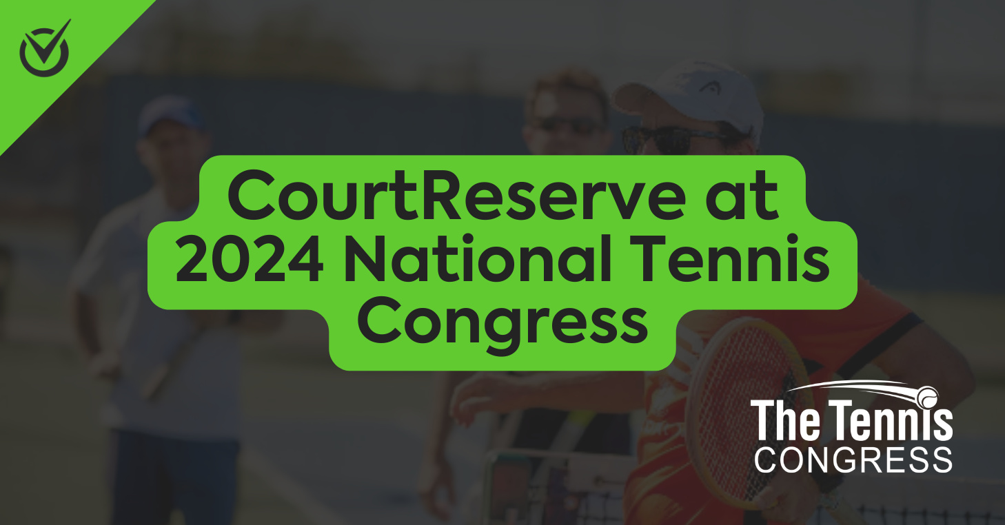 CourtReserve at 2024 National Tennis Congress