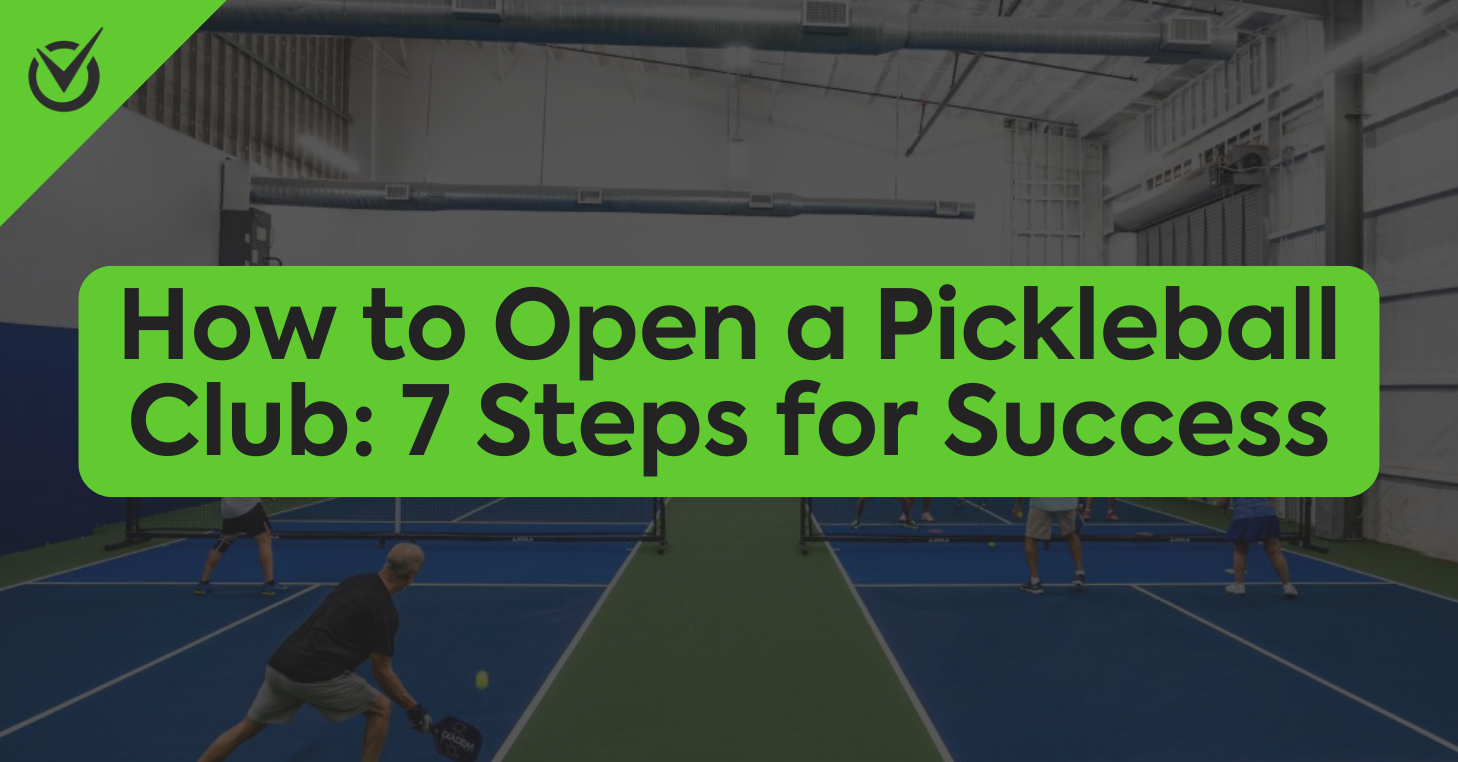 "How to Open a Pickleball Club: 7 Steps for Success" over indoor pickleball game background