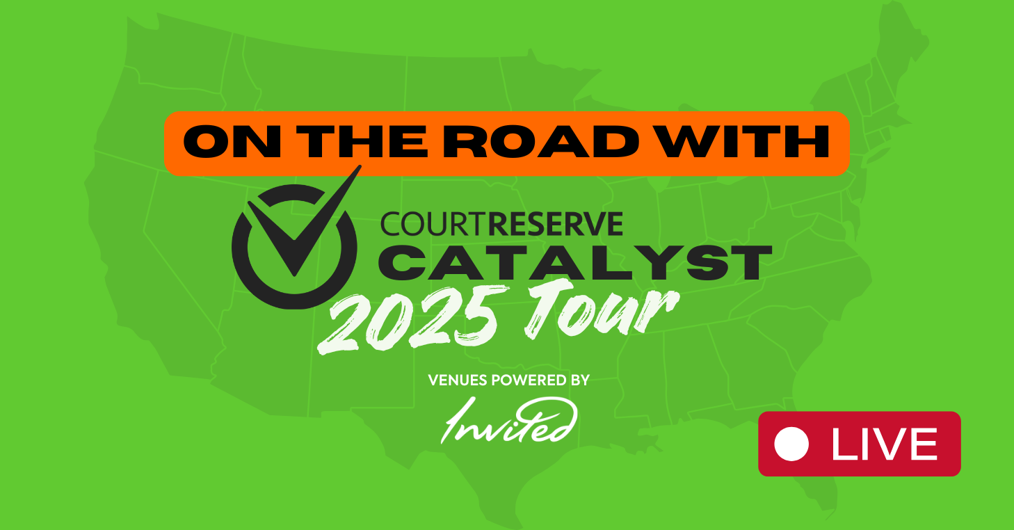 On the Road with CourtReserve Catalyst: LIVE from The 2025 Tour