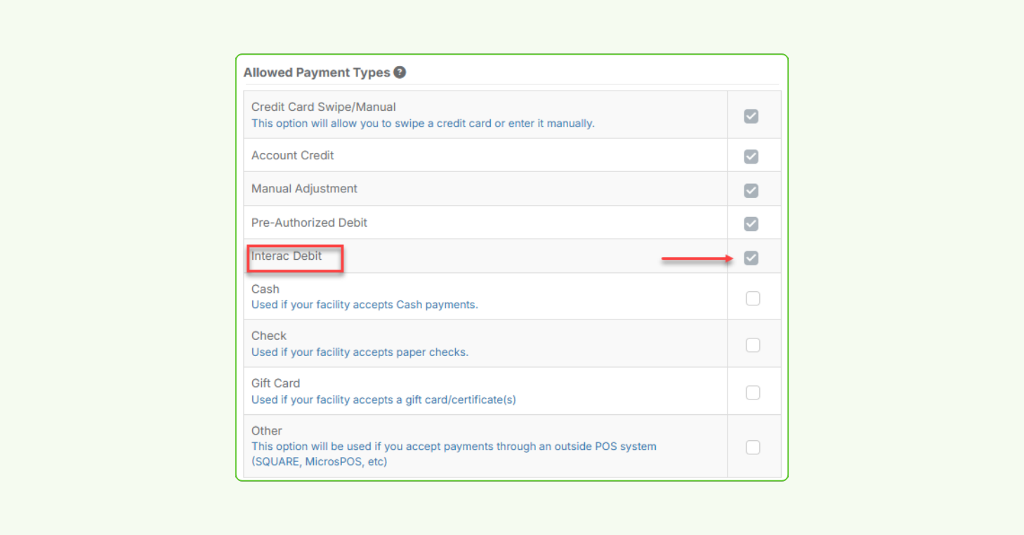 A settings interface titled “Allowed Payment Types” shows a list of payment options with checkboxes. “Interac Debit” is highlighted with a red box and arrow, indicating it is selected.