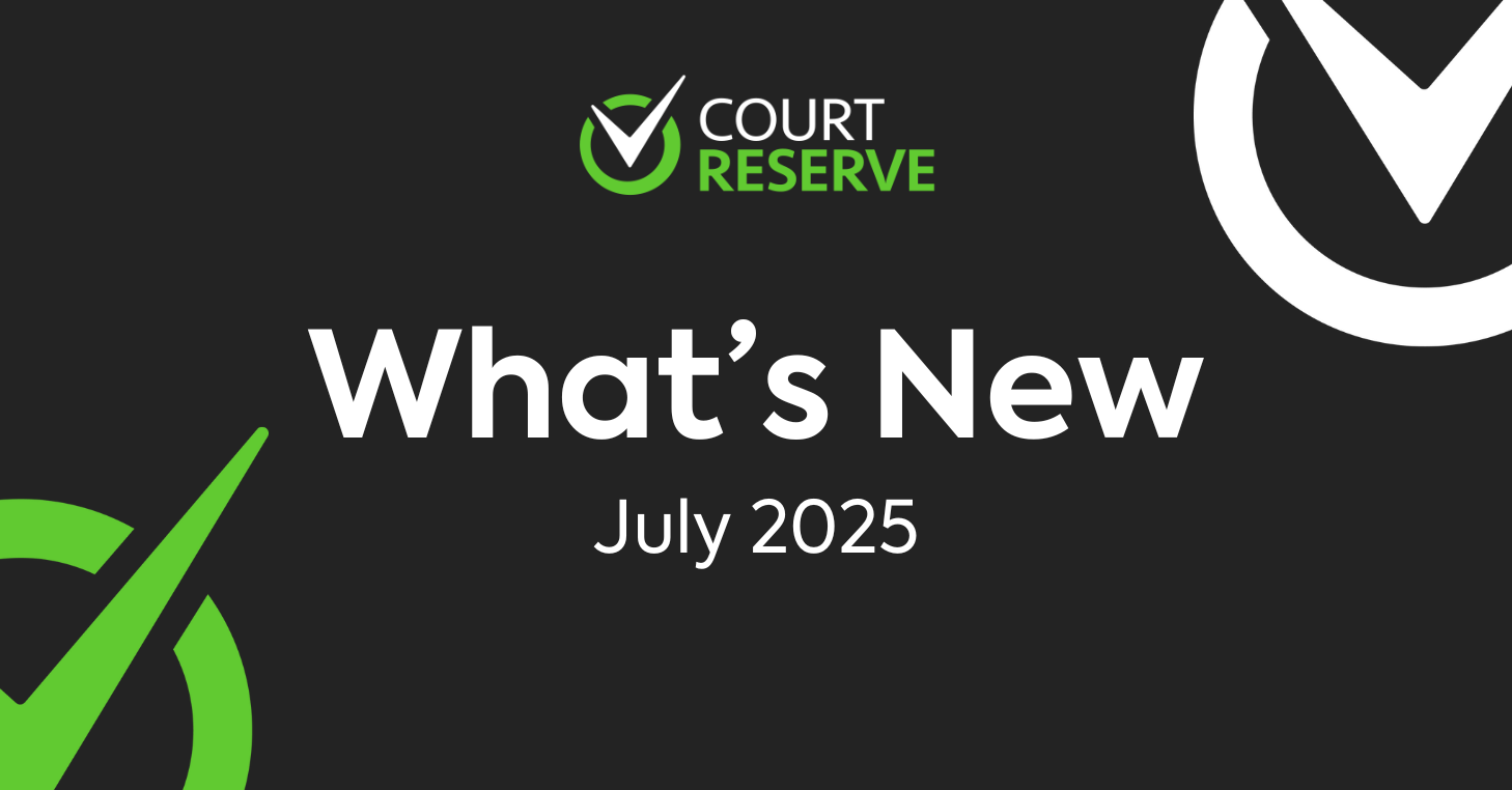 July Launches: Product Updates Across the CourtReserve Club Management Solution
