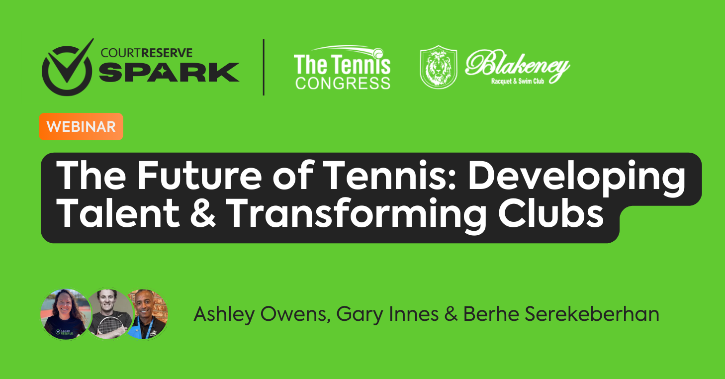 Webinar: the future of tennis: developing talent & transforming clubs.