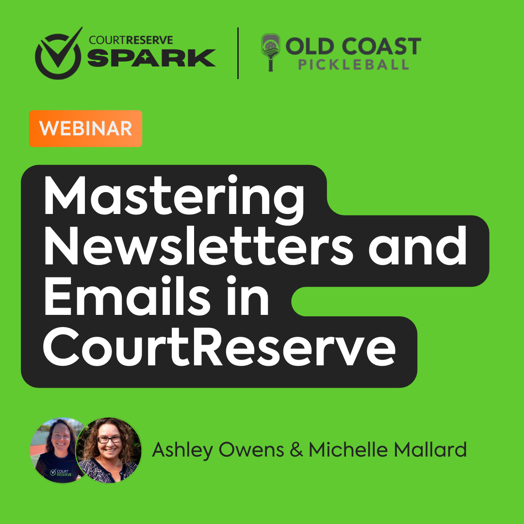 CourtReserve Spark webinar slide promoting “Email Newsletters in CourtReserve” hosted by Ashley Owens & Michelle Mallard